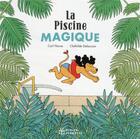 Couverture du livre « La piscine magique » de Carl Norac et Clothilde Delacroix aux éditions Didier Jeunesse