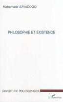 Couverture du livre « Philosophie et existence » de Mahamade Savadogo aux éditions Editions L'harmattan