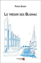 Couverture du livre « Le trésor des Blignac » de Patrick Guichet aux éditions Editions Du Net