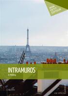 Couverture du livre « Intramuros » de Jo Watberg aux éditions Mon Petit Editeur
