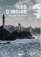 Couverture du livre « Îles d'Iroise : nature(s) humaine(s) » de Julien Amic aux éditions Glenat