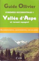Couverture du livre « Pyrénées Occidentales t.1 ; vallée d'Aspe et versant espagnol » de Robert Ollivier aux éditions Cairn