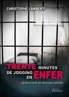 Couverture du livre « Trente minutes de jogging en Enfer » de Christophe Lambertin aux éditions Persee