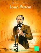 Couverture du livre « Louis Pasteur » de Vincent Dutrait et Sophie Humann aux éditions Gulf Stream