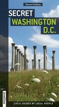 Couverture du livre « Secret Washington D.C. » de Sharon Penvana aux éditions Jonglez