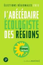 Couverture du livre « L'abécédaire écologiste des régions 2015 » de  aux éditions Les Petits Matins