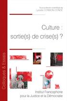 Couverture du livre « Culture : sortie(s) de crise(s) ? » de Lycette Corbion-Conde aux éditions Ifjd