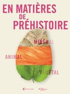 Couverture du livre « En matières de préhistoire » de Valerie Kozlowski aux éditions Invenit