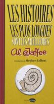 Couverture du livre « Les histoires les plus longues sont les meilleures ! » de A Jaffee aux éditions Marabout