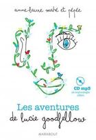 Couverture du livre « Les aventures de Lucie Goodfellow » de Anne-Laure Mahe aux éditions Marabout