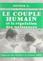 Couverture du livre « Le couple humain et la regulation des naissances » de  aux éditions Table Ronde