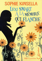 Couverture du livre « Lexi Smart à la mémoire qui flanche » de Sophie Kinsella aux éditions Belfond