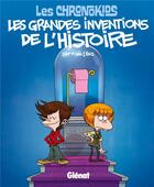 Couverture du livre « Les Chronokids : les grandes inventions de l'histoire » de Zep et Stan et Vince aux éditions Glenat