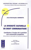 Couverture du livre « La Diversite Culturelle En Droit Communautaire. » de Barbato J-Ch aux éditions Pu D'aix Marseille