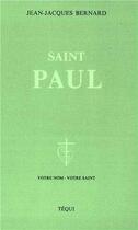 Couverture du livre « Saint Paul » de Bernard aux éditions Tequi