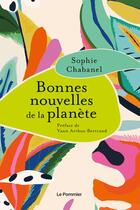 Couverture du livre « Bonnes nouvelles de la planète » de Sophie Chabanel aux éditions Le Pommier