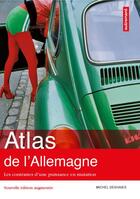 Couverture du livre « Atlas de l'allemagne - les contrastes d'une puissance en mutation » de Michel Deshaies aux éditions Autrement