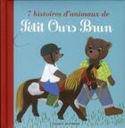Couverture du livre « 7 histoires d'animaux de Petit Ours Brun » de Daniele Bour aux éditions Bayard Jeunesse