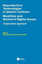 Couverture du livre « Reproductive Technologies in Islamic Context : Bioethics and Women's rights issues. Comparative approach » de Nouzha Guessous et Henk Ten Have aux éditions Eska