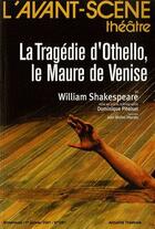 Couverture du livre « La tragédie d'Othello, le maure de Venise » de William Shakespeare aux éditions Avant-scene Theatre