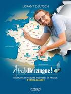 Couverture du livre « À toute berzingue : 15 nouvelles villes à découvrir » de Lorant Deutsch aux éditions Michel Lafon