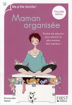 Couverture du livre « Maman organisée (édition 2010) » de Hamet Emmanuelle aux éditions First