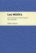 Couverture du livre « Les MOOCs » de Achard Pablo aux éditions Pu De Montreal