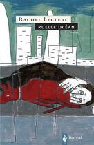 Couverture du livre « Ruelle Océan » de Rachel Leclerc aux éditions Editions Boreal