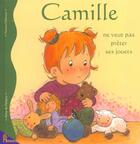 Couverture du livre « Camille ne veut pas prêter ses jouets » de Delvaux Nancy aux éditions Hemma