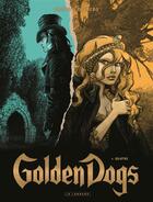 Couverture du livre « Golden dogs t.4 ; quatre » de Griffo et Stephen Desberg aux éditions Lombard