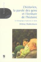 Couverture du livre « L'historien, la parole des gens et l'écriture de l'histoire » de Helene Wallenborn aux éditions Labor Sciences Humaines