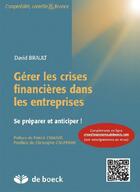 Couverture du livre « Gérer les crises financières dans les entreprises » de David Brault aux éditions De Boeck Superieur
