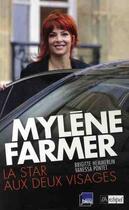 Couverture du livre « Mylène Farmer, la star aux deux visages » de Brigitte Hemmerlin et Vanessa Pontet aux éditions Archipel
