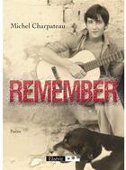 Couverture du livre « Remember » de Michel Charpateau aux éditions Elzevir
