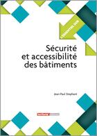 Couverture du livre « L'ESSENTIEL SUR ; sécurité et accessibilité des bâtiments » de Jean-Paul Stephant aux éditions Territorial