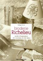 Couverture du livre « Broderie Richelieu ; motifs d'inspiration, art nouveau et art déco » de Nadege Richier aux éditions Editions Carpentier