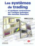 Couverture du livre « Systeme de trading (le) » de Pierre Orphelin aux éditions Gualino