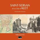Couverture du livre « Saint-Servan et la cité d'Alet : promenade historique » de Pierre-Jean Yvon aux éditions Cristel