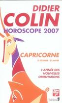 Couverture du livre « Horoscope 2007 ; capricorne 20 décembre-20 janvier » de Didier Colin aux éditions Editions 1