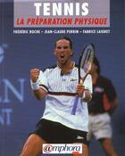 Couverture du livre « Tennis La Preparation Physique » de Frederic Roche aux éditions Amphora