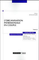 Couverture du livre « L'organisation patrimoniale en couple » de Orianne Vergara aux éditions Defrenois