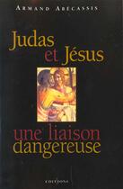 Couverture du livre « Judas et jesus » de Armand Abecassis aux éditions Editions 1