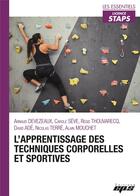 Couverture du livre « L'apprentissage des techniques corporelles et sportives » de Devezeaux/Seve aux éditions Eps