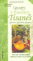 Couverture du livre « Secrets et bienfaits des tisanes ; plus de 150 recettes » de Christopher Mad'Dene aux éditions Ellebore
