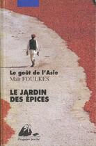 Couverture du livre « Jardin des epices (le) » de Mait Foulkes aux éditions Picquier