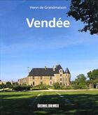 Couverture du livre « Vendée » de Henri De Grandmaison aux éditions Sud Ouest Editions