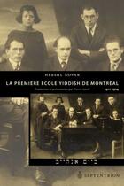 Couverture du livre « La première école yiddish de Montréal , 1911-1914 » de Hershl Novak aux éditions Pu Du Septentrion