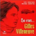 Couverture du livre « Qui était... Gilles Villeneuve ? » de Sylvain Croteau et Gabrielle Pleau aux éditions Dauphin Blanc