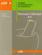 Couverture du livre « Pharmacie galénique bp (2e édition) » de Allo/Blan/Dalm aux éditions Editions Porphyre