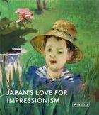 Couverture du livre « Japan's love for impressionism from monet to renoir » de Art And Exhibition H aux éditions Prestel